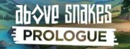 Above Snakes: Prologue System Requirements
