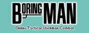 Boring Man - Online Tactical Stickman Combat System Requirements