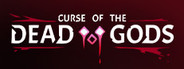 Curse of the Dead Gods System Requirements
