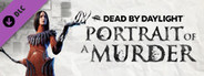 Dead by Daylight - Portrait of a Murder Chapter System Requirements