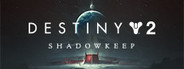 Destiny 2 Shadowkeep System Requirements
