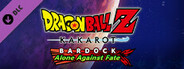 DRAGON BALL Z KAKAROT - BARDOCK - Alone Against Fate System Requirements
