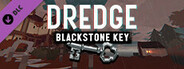 DREDGE - Blackstone Key System Requirements