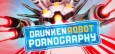 Drunken Robot Pornography System Requirements