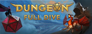Dungeon Full Dive System Requirements