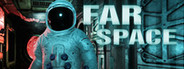 Far Space System Requirements