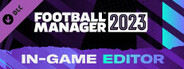 Football Manager 2023 In-game Editor System Requirements