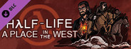 Half-Life: A Place in the West - Chapter 2 System Requirements