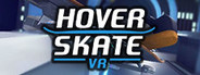 Hover Skate VR System Requirements