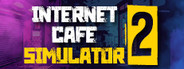 Internet Cafe Simulator 2 System Requirements