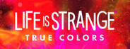 Life is Strange True Colors System Requirements