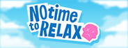 No Time to Relax System Requirements