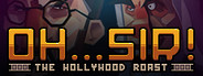 Oh...Sir! The Hollywood Roast System Requirements