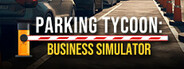 Parking Tycoon: Business Simulator System Requirements