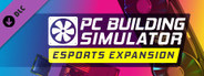 PC Building Simulator - Esports Expansion System Requirements