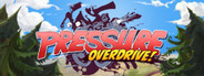 Pressure Overdrive System Requirements