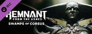 Remnant: From the Ashes - Swamps of Corsus System Requirements