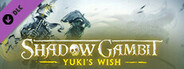 Shadow Gambit: Yukis Wish System Requirements