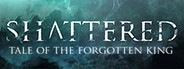 Shattered - Tale of the Forgotten King System Requirements