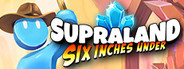 Supraland Six Inches Under System Requirements