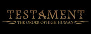 Testament The Order of High Human System Requirements