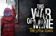 This War of Mine - The Little Ones DLC System Requirements