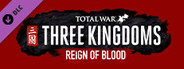 Total War: THREE KINGDOMS - Reign of Blood System Requirements