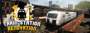 Train Station Renovation System Requirements