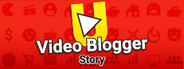 Video blogger Story System Requirements