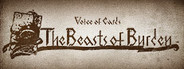 Voice of Cards: The Beasts of Burden System Requirements
