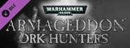 Warhammer 40,000: Armageddon - Ork Hunters System Requirements