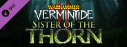 Warhammer: Vermintide 2 Sister of the Thorn System Requirements