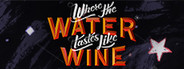 Where the Water Tastes Like Wine System Requirements