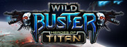 Wild Buster: Heroes of Titan System Requirements