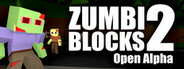 Zumbi Blocks 2 Open Alpha System Requirements